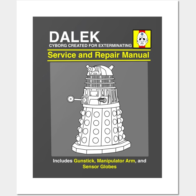 Dalek Service and Repair Manual Wall Art by joefixit2